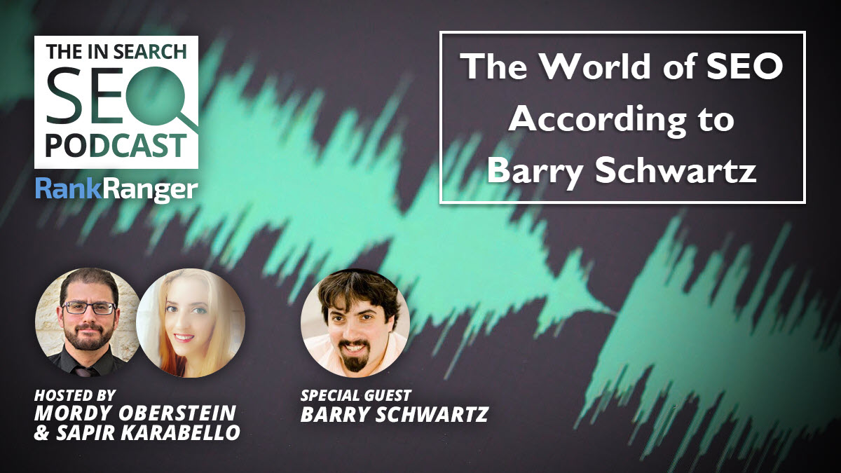 The State of SEO According to Barry Schwartz | Rank Ranger