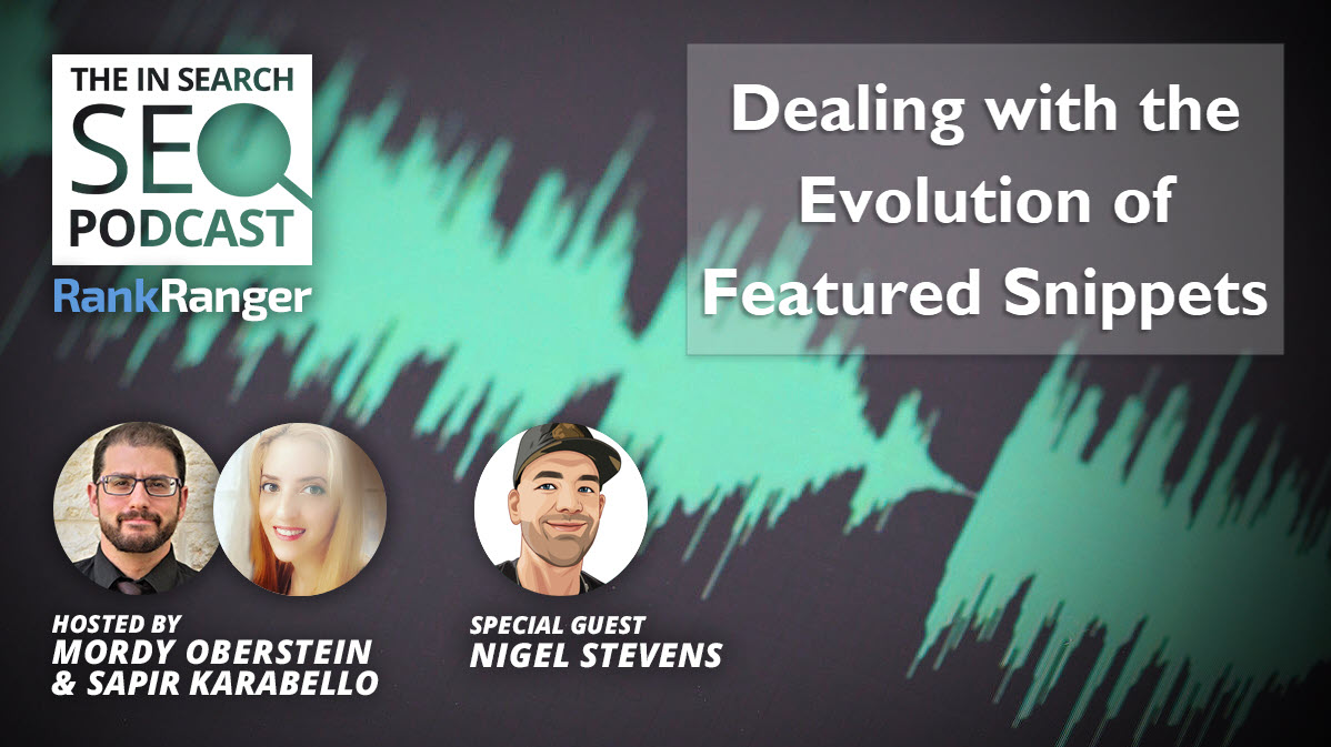 Dealing with the Featured Snippets Evolution | Rank Ranger