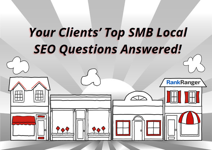 The Top SMB Local SEO Questions Answered