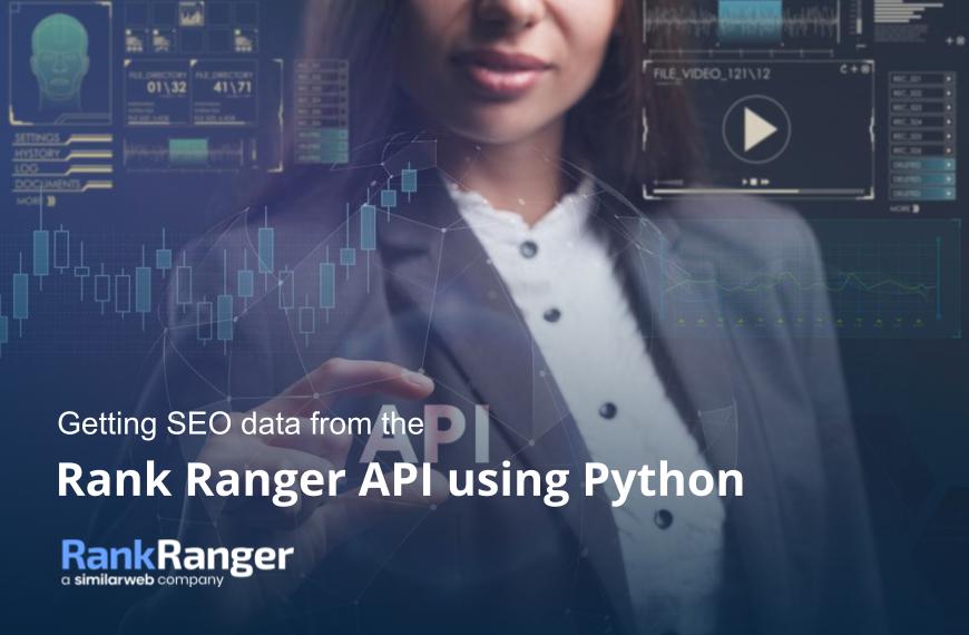 Abrufen von SEO-Daten von der Rank Ranger-API mit Python