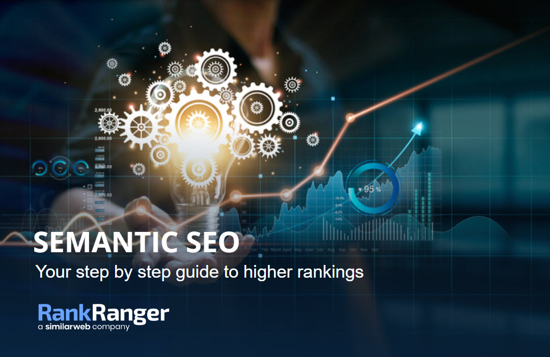 Semantic SEO: Your Step By Step Guide | Rank Ranger