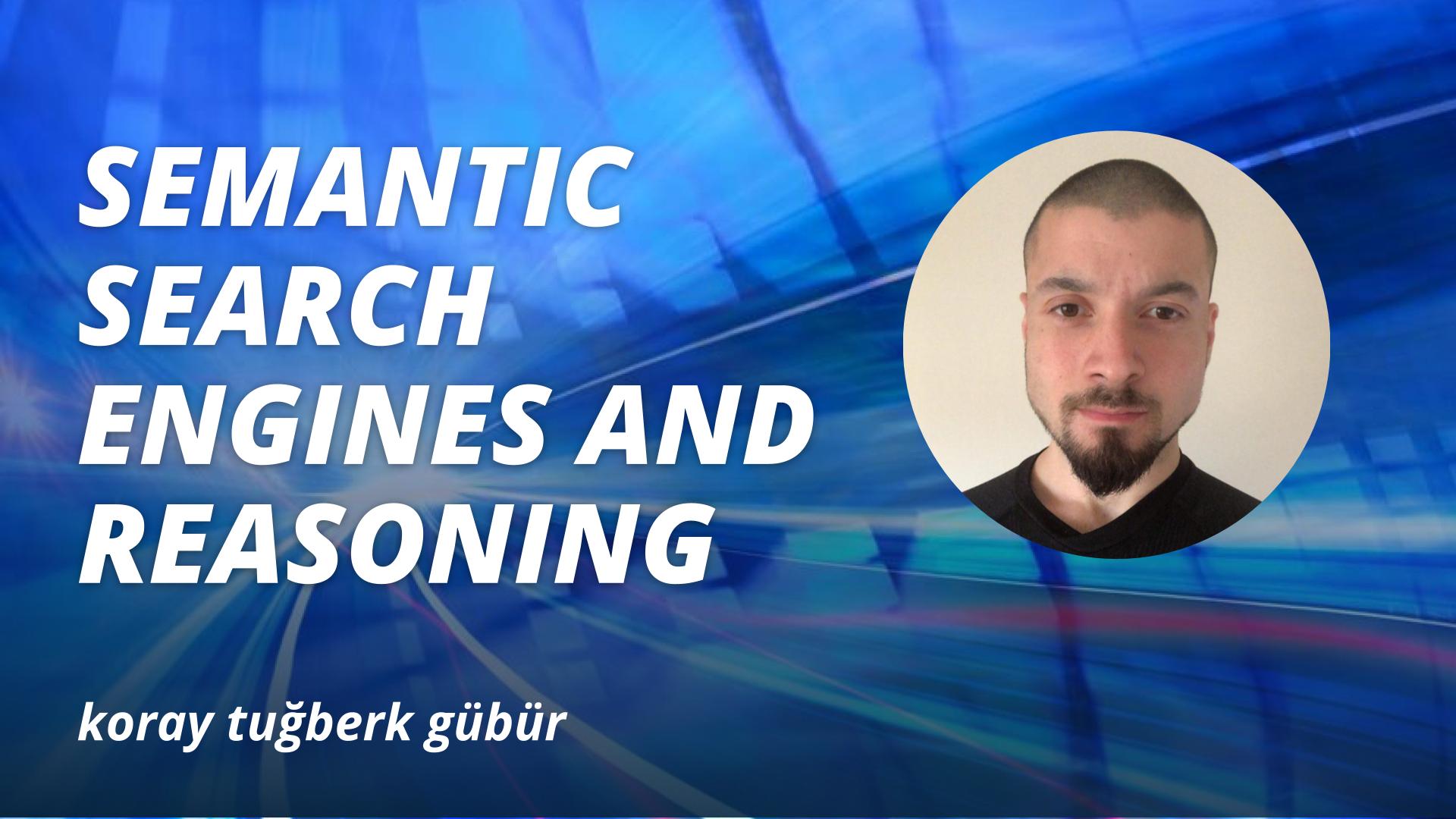 Rank Ranger 902: Semantic Search Engines and Reasoning Course